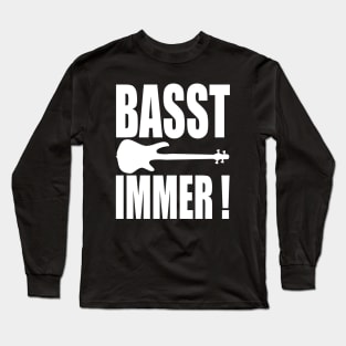 BASST IMMER funny bassist gift Long Sleeve T-Shirt